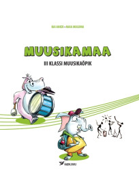 Muusikamaa. III klassi muusikaõpik