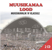 Muusikamaa lood. Muusikavalik IV klassile. 2 CD