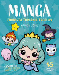 Manga. Joonista toredaid tegelasi kawaii stiilis