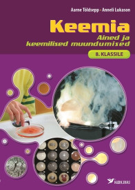 Keemia 8. klassile. Ained ja keemilised muundumised