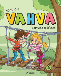 Koos on VAHVA. Sõprade seiklused. Eesti keele töövihik vene õppekeelega kooli 3. klassile, 2. osa