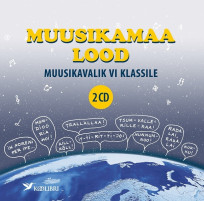 Muusikamaa lood. Muusikavalik VI klassile. 2 CD