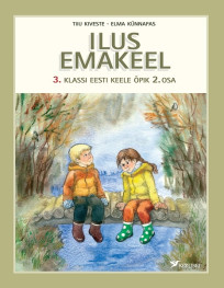 Ilus emakeel. 3. klassi eesti keele õpik, 2. osa